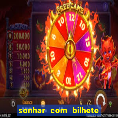 sonhar com bilhete de loteria livro dos sonhos